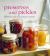 Preserves and Pickles : 25 Delicious Recipes for Jams, Chutneys, and Relishes