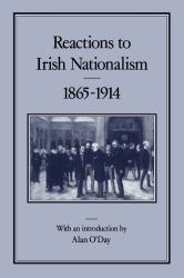 Reactions to Irish Nationalism, 1865-1914