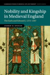 Nobility and Kingship in Medieval England : The Earls and Edward I, 1272-1307