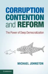 Corruption, Contention and Reform : The Power of Deep Democratization