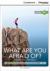 What Are You Afraid of? Fears and Phobias Intermediate Book with Online Access