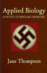 Applied Biology: a Novel of Biopolar Disorder