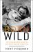 Born Wild : The Extraordinary Story of One Man's Passion for Africa