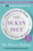 The Dukan Diet : 2 Steps to Lose the Weight, 2 Steps to Keep It off Forever