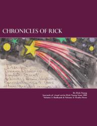 Chronicles of Rick : Art Journals of Visual Artist Rick Young from 1992 Volume 1: Badlands and Volume 2: Studio News