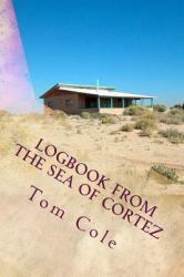 Logbook from the Sea of Cortez : Essays on Estero de Morúa by Gerald A. Cole and Others