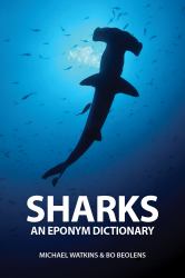 Sharks : An Eponym Dictionary