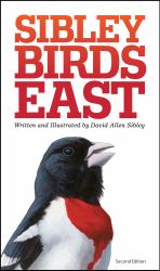 The Sibley Field Guide to Birds of Eastern North America : Second Edition