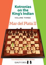 Kotronias on the King's Indian 3: Mar Del Plata II