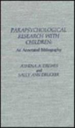 Parapsychological Research with Children : An Annotated Bibliography