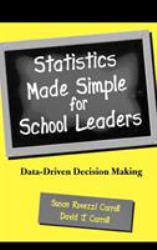 Statistics Made Simple for School Leaders : Data-Driven Decision Making