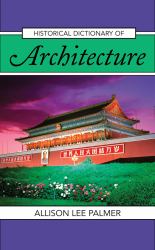 Historical Dictionary of Architecture