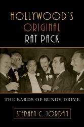 Hollywood's Original Rat Pack : The Bards of Bundy Drive