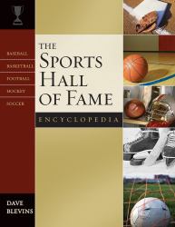 The Sports Hall of Fame Encyclopedia : Baseball, Basketball, Football, Hockey, Soccer