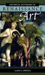 Historical Dictionary of Renaissance Art