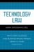 Technology Law : What Every Business (and Business-Minded Person) Needs to Know