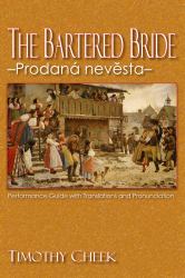 The Bartered Bride - Prodana Nevesta : Performance Guide with Translations and Pronunciation