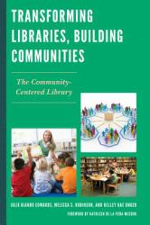 Transforming Libraries, Building Communities