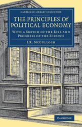 The Principles of Political Economy : With a Sketch of the Rise and Progress of the Science