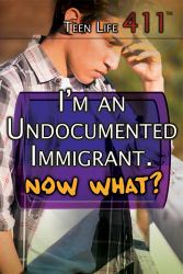 I'm an Undocumented Immigrant, Now What?