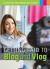 Getting Paid to Blog and Vlog