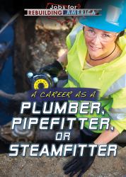 A Career As a Plumber, Pipefitter, or Steamfitter