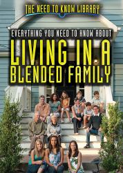 Everything You Need to Know about Living in a Blended Family