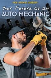 Your Future As an Auto Mechanic