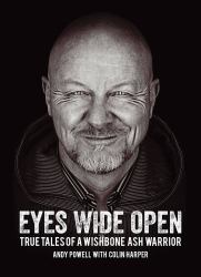 Eyes Wide Open : True Tales of a Wishbone Ash Warrior