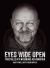 Eyes Wide Open : True Tales of a Wishbone Ash Warrior