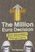 The Million Euro Decision : How Education Changes Lives