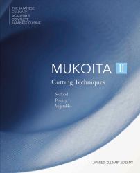 Mukoita II : Cutting Techniques: Seafood, Poultry, Vegetables