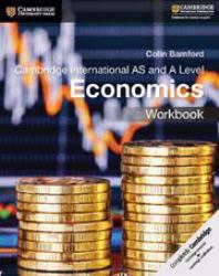 Cambridge International AS and a Level Economics Workbook