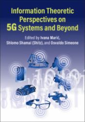 Information Theoretic Perspectives on 5G Systems and Beyond