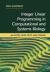 Integer Linear Programming in Computational and Systems Biology : An Entry-Level Text and Course