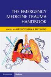 The Emergency Medicine Trauma Handbook