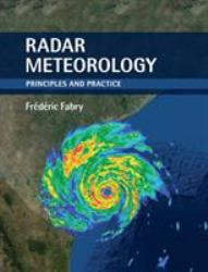 Radar Meteorology : Principles and Practice