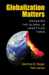 Globalization Matters : Theories, Histories, Issues