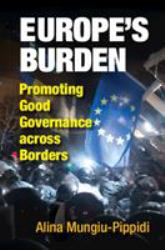 Europe's Burden : Promoting Good Governance Across Borders