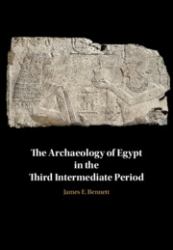 The Archaeology of Egypt in the Third Intermediate Period