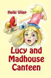 Lucy and Madhouse Canteen