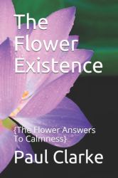 The Flower Existence : {One to One, Group Work of Calmness