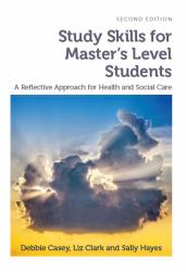 Study Skills For Master's Level Students : A Reflective Approach For Health And Social Care