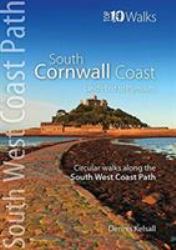 South Cornwall Coast : Land's End to Plymouth Circular Walks along the South West Coast Path