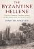 The Byzantine Hellene : The Life of Emperor Theodore Laskaris and Byzantium in the Thirteenth Century