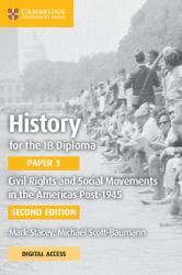 History for the Ib Diploma : Paper 3 Civil Rights and Social Movements in the Americas Post-1945