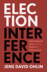 Election Interference : International Law and the Sovereignty of Nations