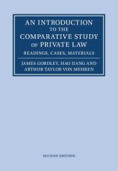 An Introduction to the Comparative Study of Private Law : Readings, Cases, Materials