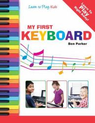 My First Keyboard - Learn to Play : Kids