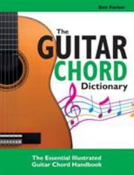 The Guitar Chord Dictionary : The Essential Illustrated Guitar Chord Handbook